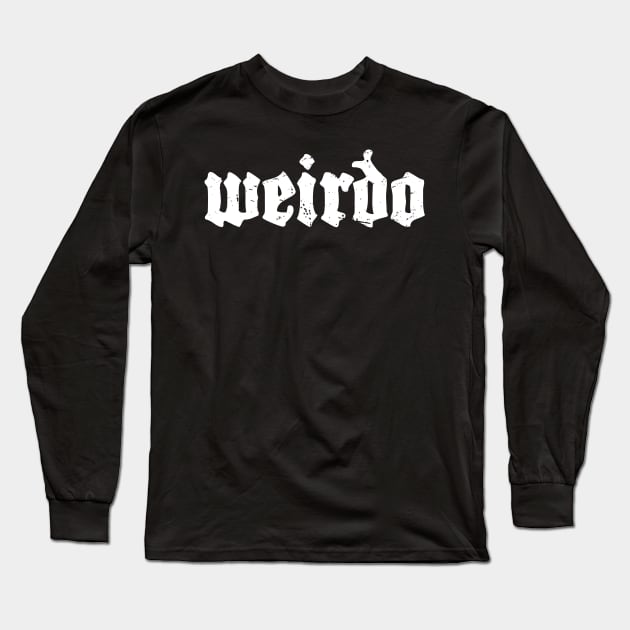 Weirdo | Distressed Goth Design Long Sleeve T-Shirt by MeatMan